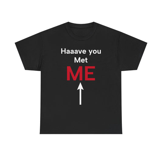 Barney Stinson "Haaave you met (Me)" T-Shirt